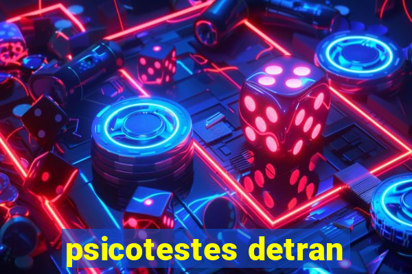 psicotestes detran