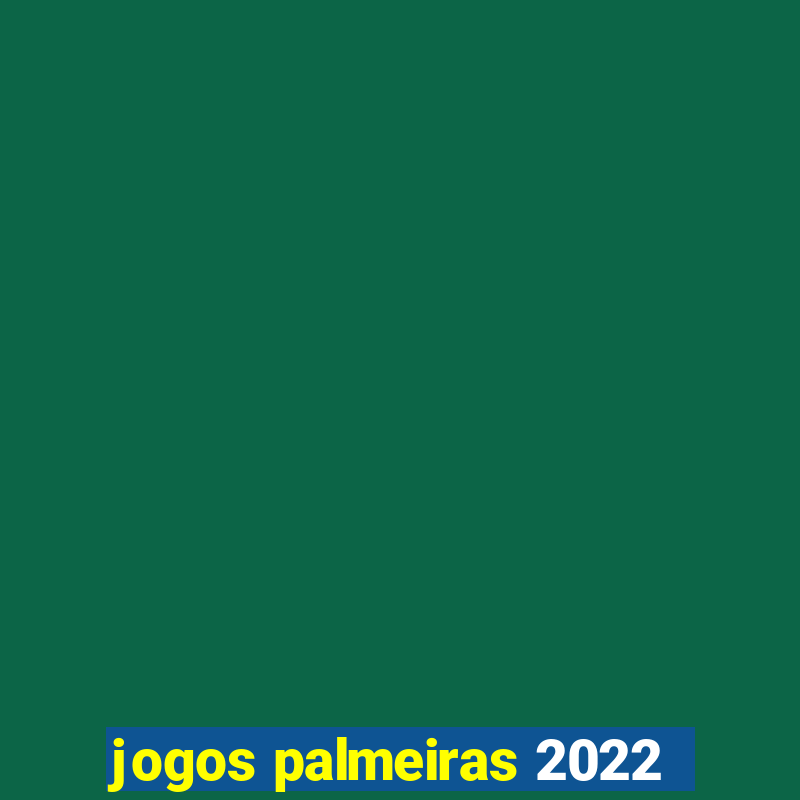 jogos palmeiras 2022