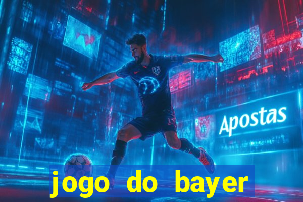 jogo do bayer leverkusen: onde assistir