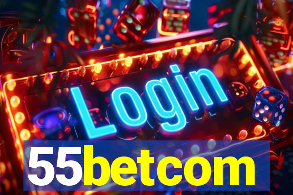 55betcom