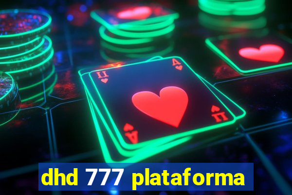 dhd 777 plataforma