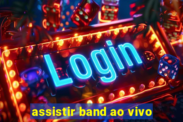 assistir band ao vivo