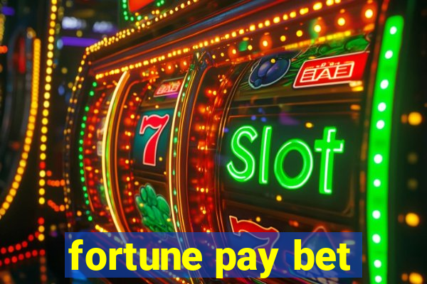 fortune pay bet