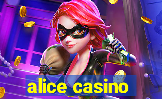 alice casino