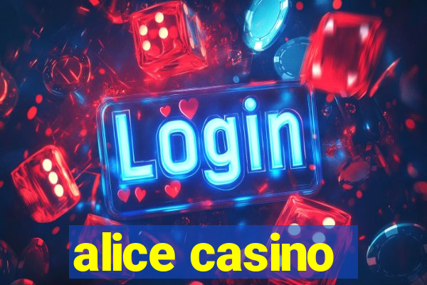 alice casino