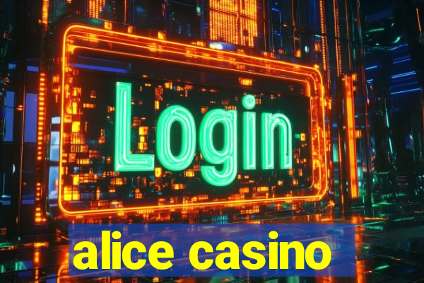 alice casino