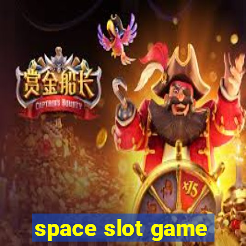 space slot game