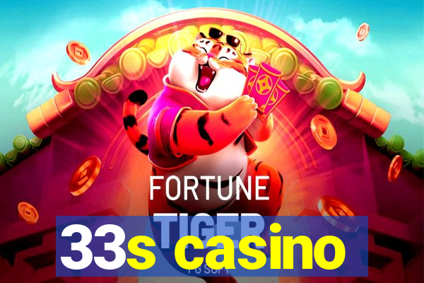 33s casino