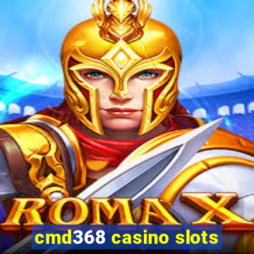 cmd368 casino slots