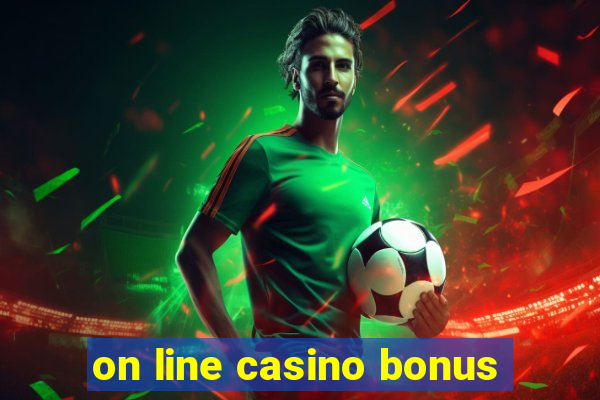 on line casino bonus