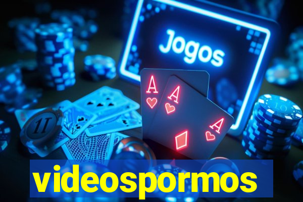 videospormos