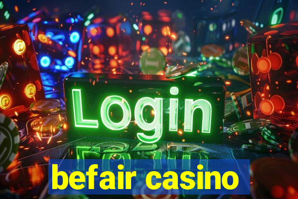 befair casino