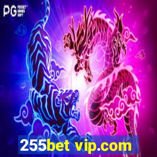 255bet vip.com