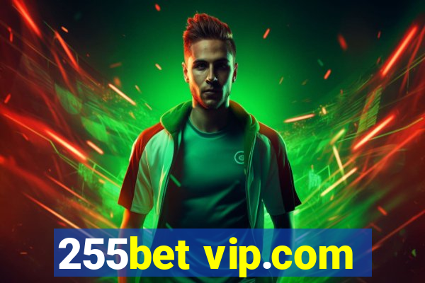 255bet vip.com