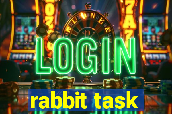 rabbit task