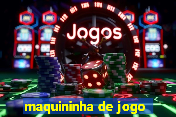 maquininha de jogo