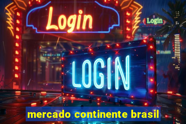 mercado continente brasil