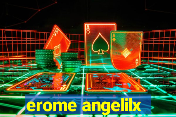 erome angelilx