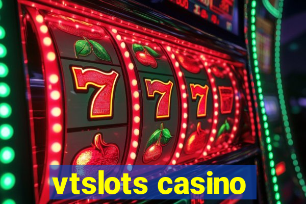 vtslots casino