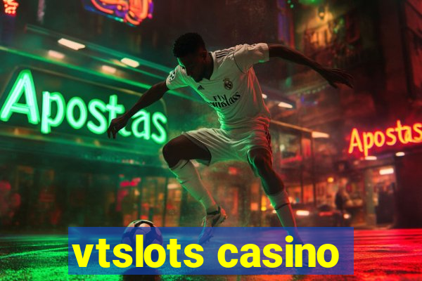 vtslots casino