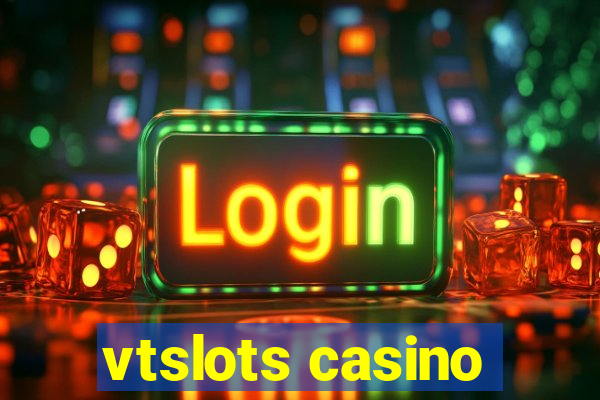 vtslots casino