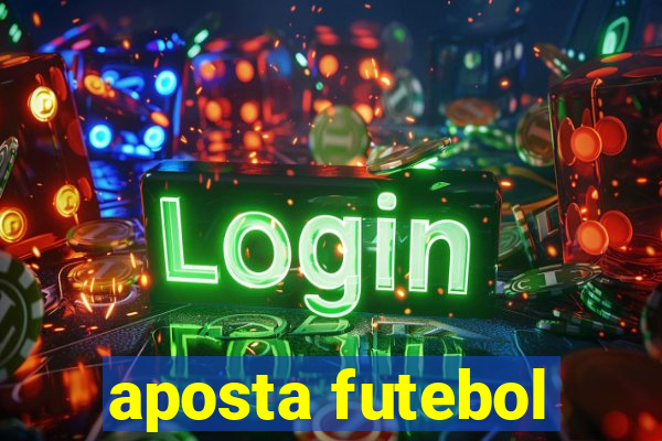 aposta futebol