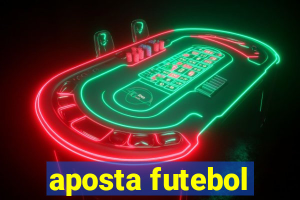 aposta futebol