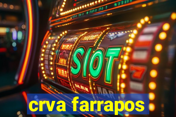 crva farrapos