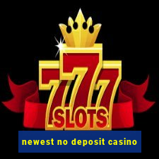 newest no deposit casino