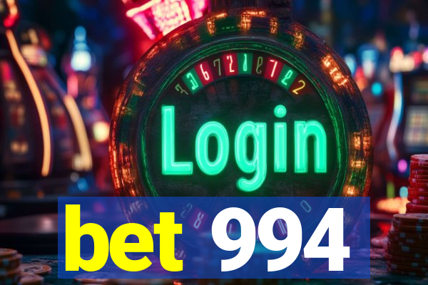 bet 994