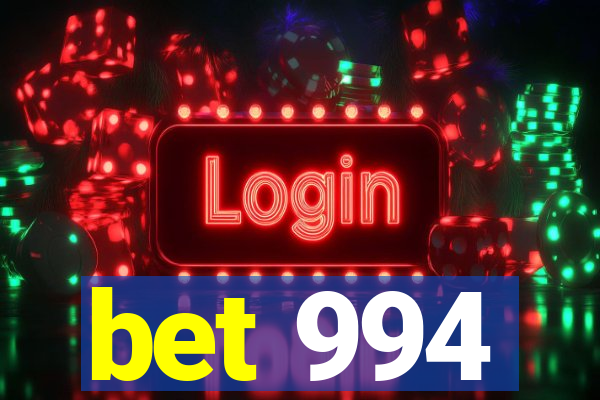 bet 994