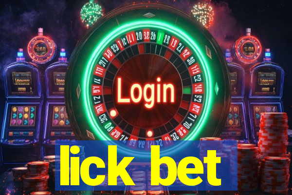 lick bet