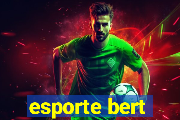 esporte bert