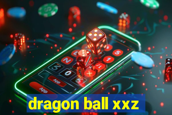 dragon ball xxz