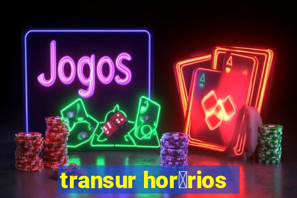 transur hor谩rios