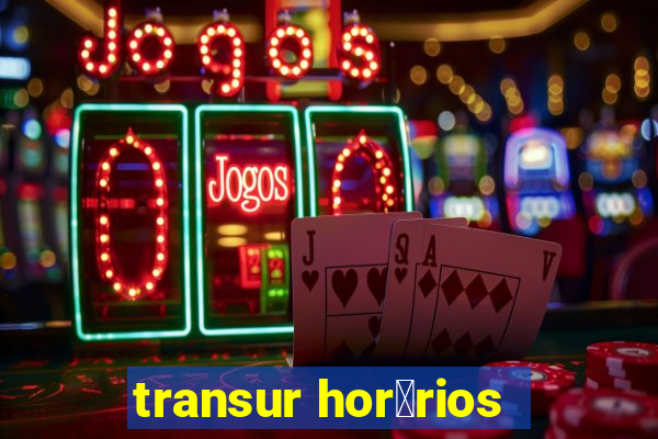 transur hor谩rios