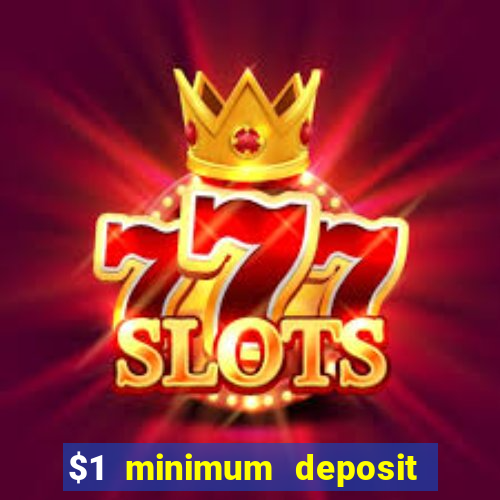 $1 minimum deposit casino canada