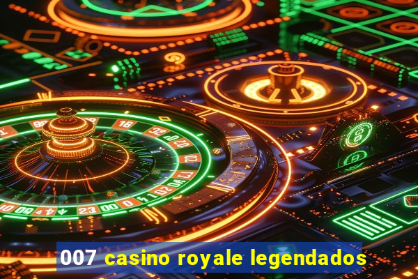 007 casino royale legendados