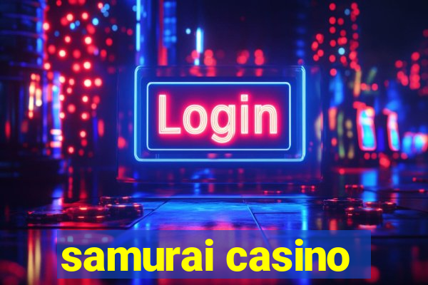 samurai casino