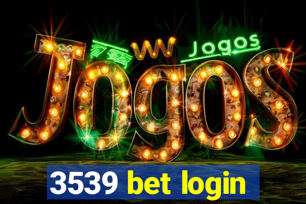 3539 bet login