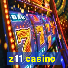 z11 casino