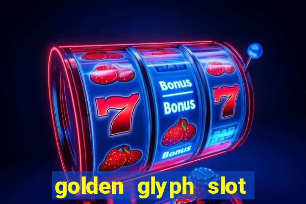 golden glyph slot free play