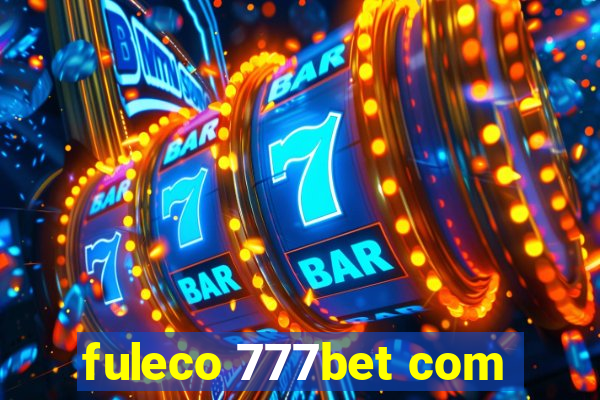 fuleco 777bet com