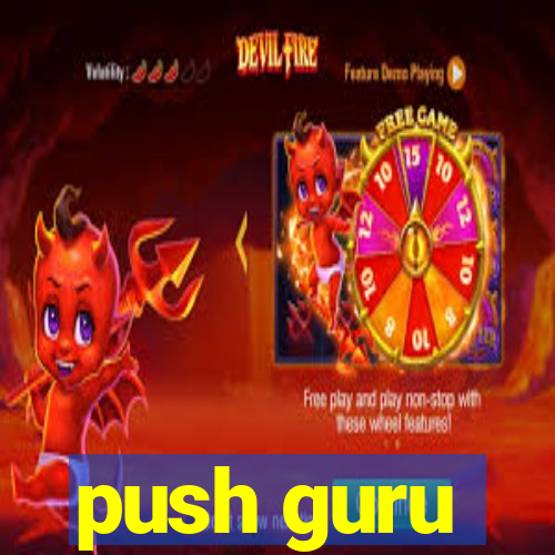 push guru