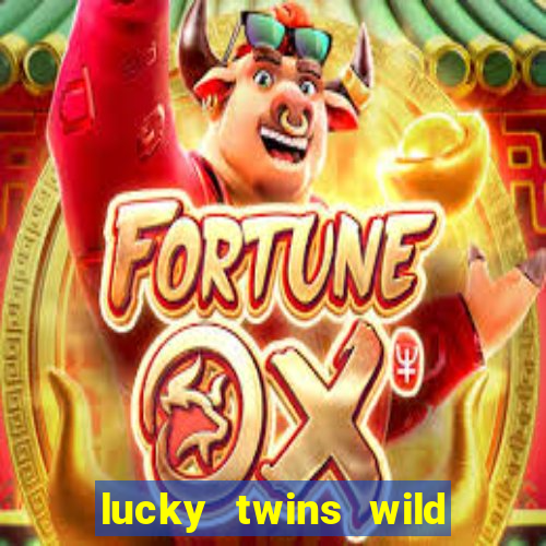 lucky twins wild slot demo