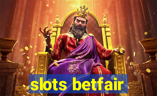 slots betfair