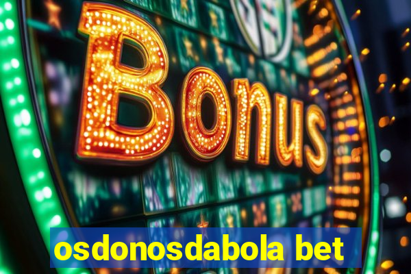 osdonosdabola bet