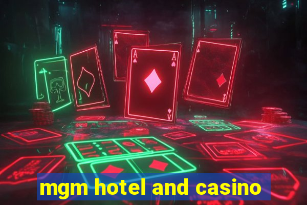 mgm hotel and casino