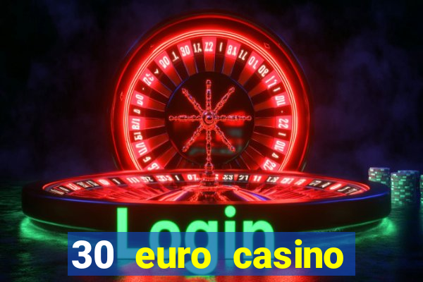 30 euro casino bonus ohne einzahlung