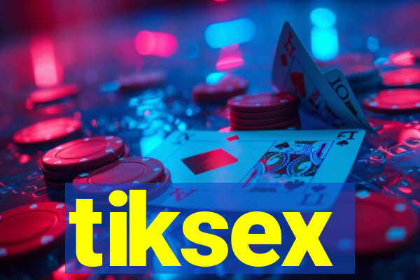 tiksex